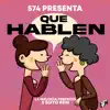 574, La Melodia Perfecta & Sixto Rein - Que Hablen - Single